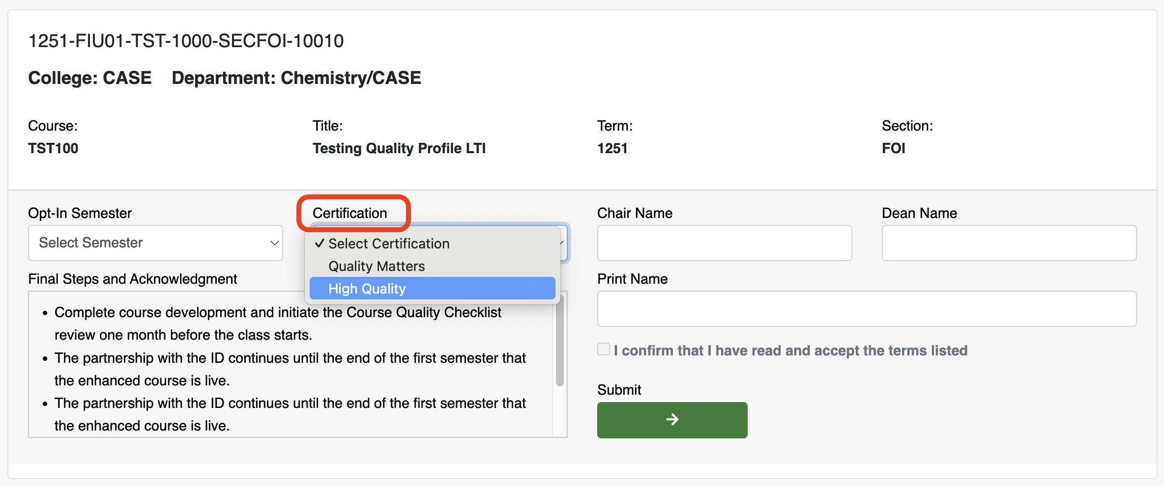 Screenshot of the Faculty Information and Section Information sections of the Faculty Opt-in page. The Faculty Information section includes the name, last name, panther ID, and email. The Section Information includes the name, college, course, title, term, and section. It also has dropdown fields for opt-in semester and certification, as well as text fields for chair name, dean name, and print name. It has a final steps and acknowledgement section and checkbox, and a green submit button. The certification label is circled in red.